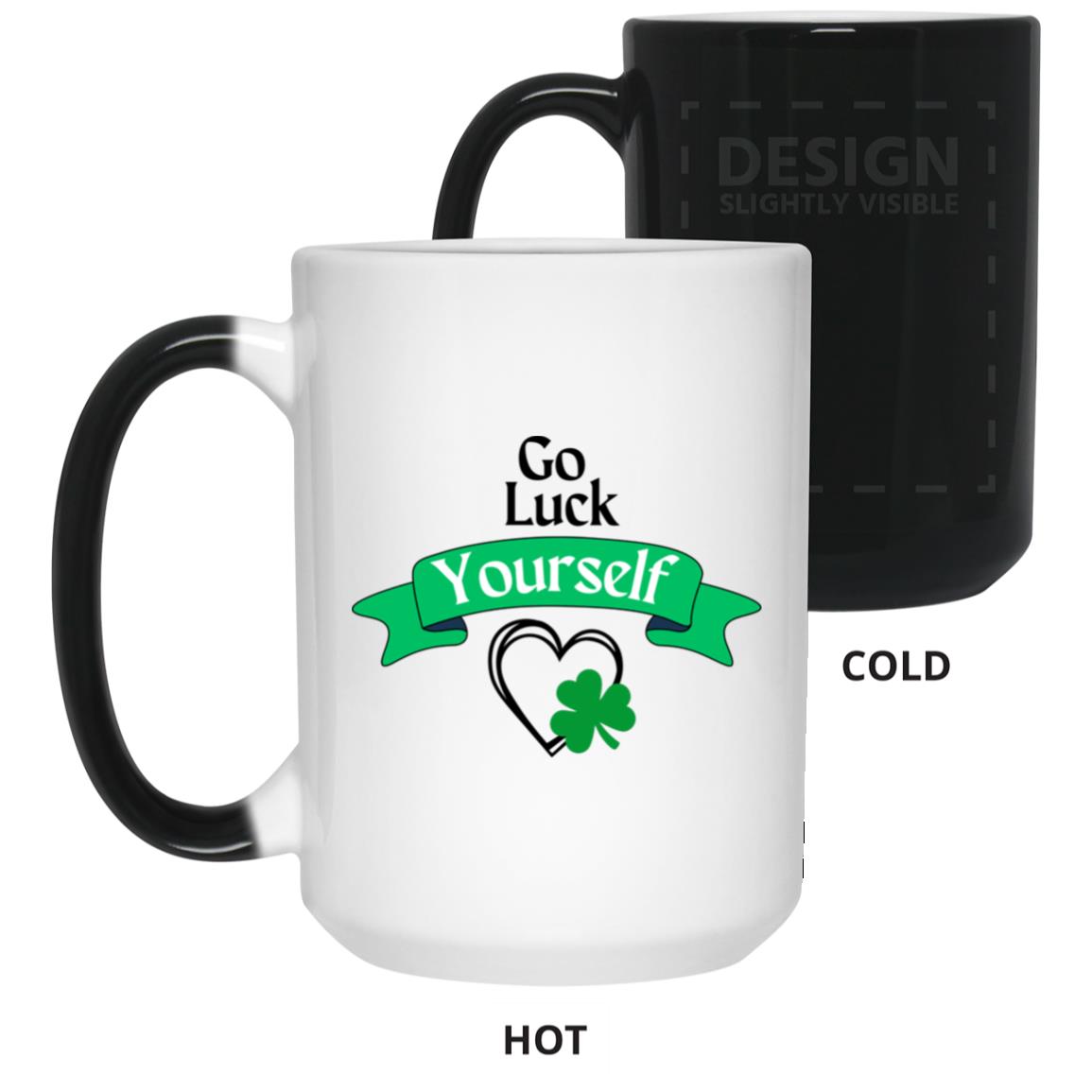 Go Luck Yourself (St. Patrick's Day) 15 oz. Color Changing Mug