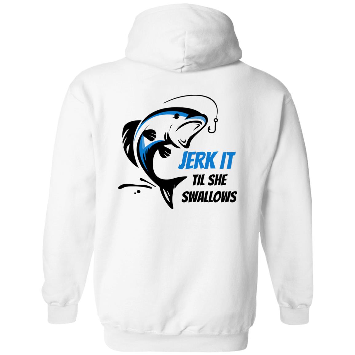 Jerk it Til She Swallows (Blue Fish / On BACK) Pullover Hoodie