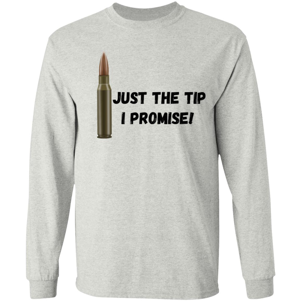 Just The Tip I Promise T - just the tip i promise Products