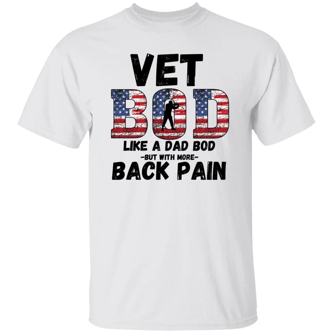 Vet BOD / Back Pain (Veterans) T-Shirt – Sweet Ginger Gifts