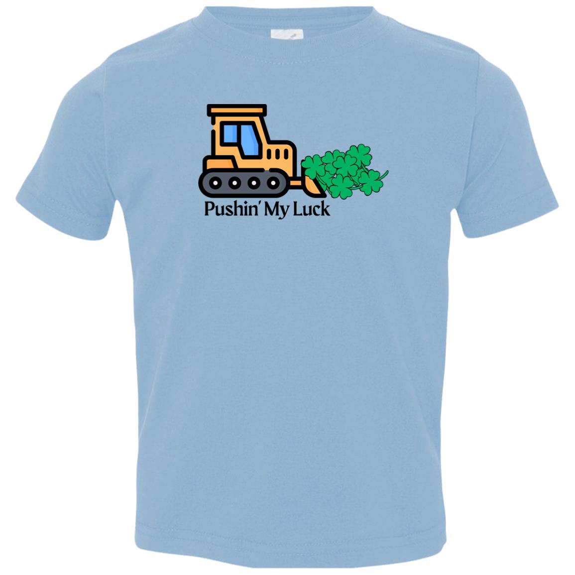 Pushin' My Luck (St Patrick's Day) - Toddler Jersey T-Shirt
