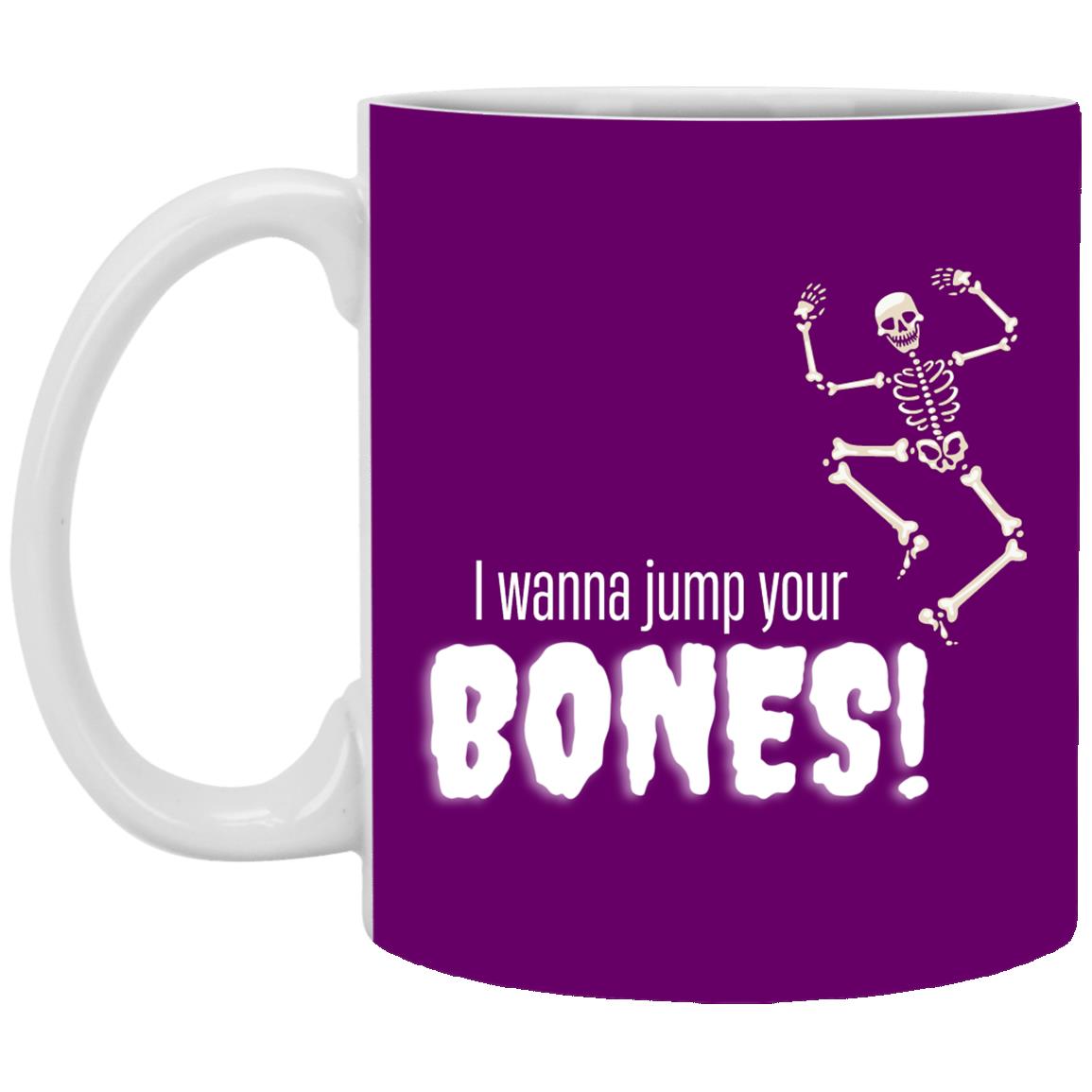 I wanna jump your bones - Halloween -XP8434 11 oz. White Mug