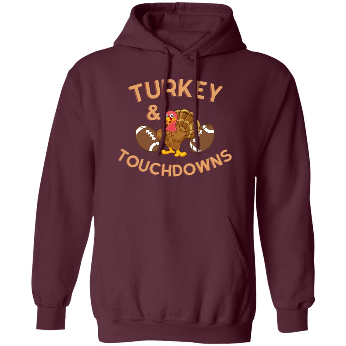 Turkey and Touchdowns - Thanksgiving - Pullover Hoodie