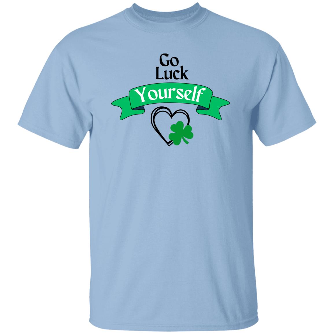 Go Luck Yourself (St Patrick's Day) - G500 T-Shirt