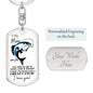 To My Man / Husband / Soulmate / Boyfriend / Fiancé (Great Catch / Fish / Valentine) - Dog Tag Swivel Keychain