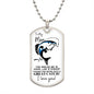 To My Man / Husband / Soulmate / Boyfriend / Fiancé (Great Catch / Fish / Valentine) - Dog Tag