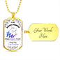 To My Daughter - "I am the Storm" (Blue/Purple Butterflies) - Dog Tag
