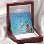 To my Beautiful Daughter (Timberwolf)- Forever Love Necklace