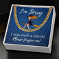 I'm Sorry - (Witch Card) - Cuban Link Chain