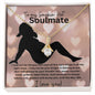 To my Smokin' Hot Soulmate (Bearded and Naked / Valentines Day) - Alluring Beauty Necklace