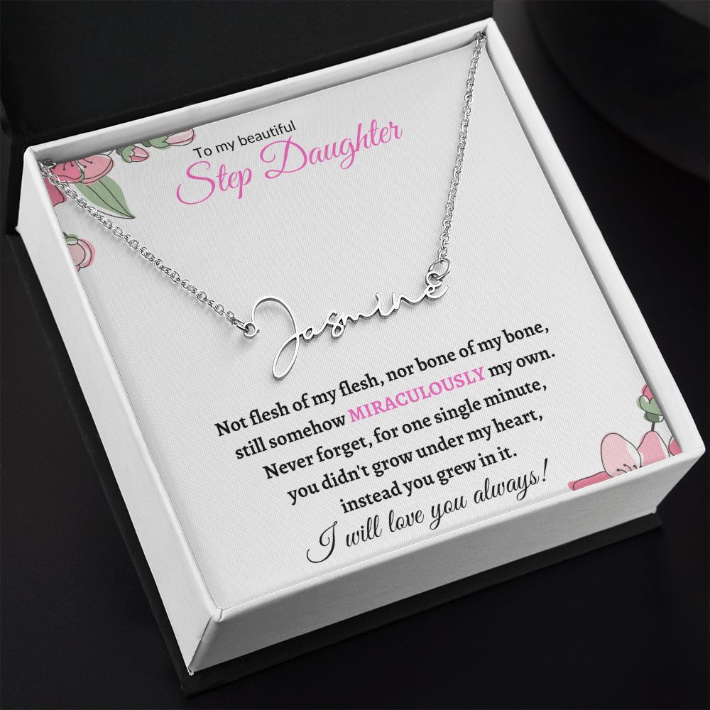 To My Beautiful Step Daughter / stepdaughter (Miraculously My Own) - Signature Name Necklace