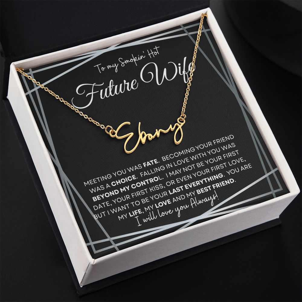 To My Smokin' Hot Future Wife (Black Tapestry) - Script Name Necklace