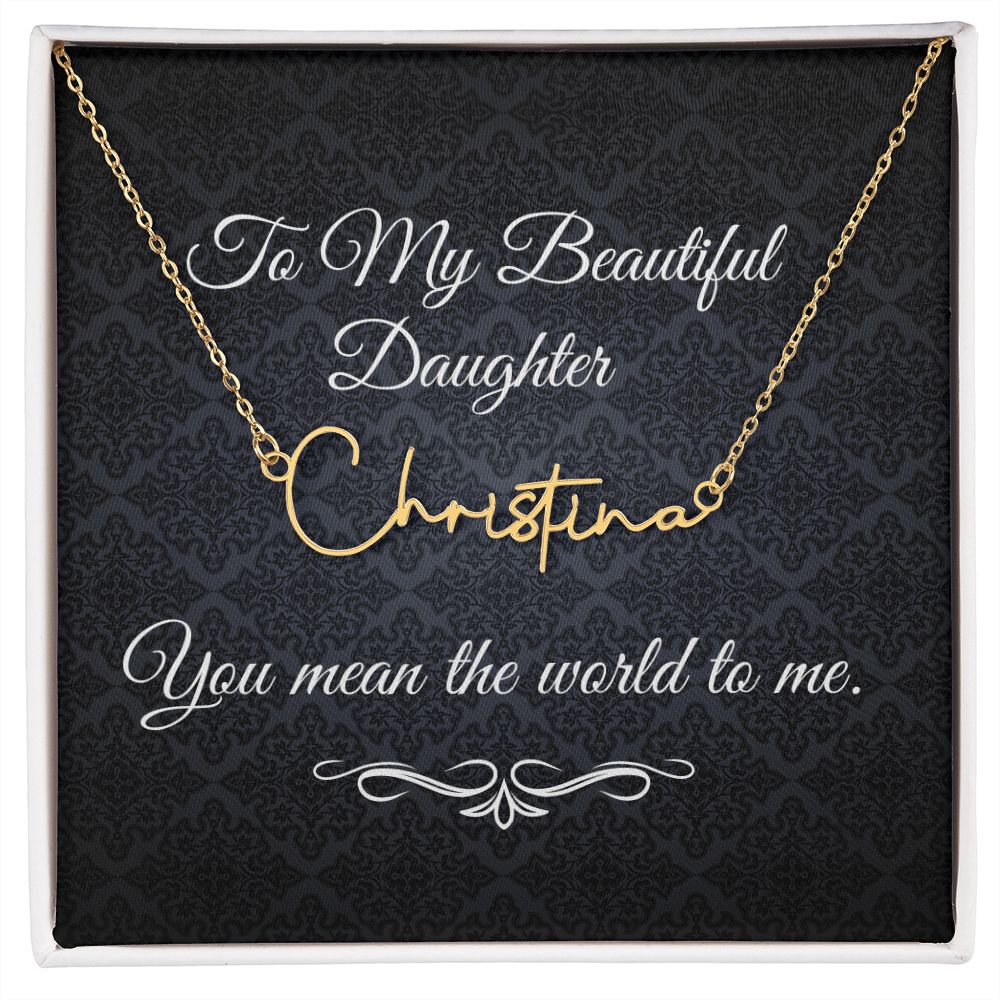 To My Beautiful Daughter (Black Tapestry) - Script Name Necklace