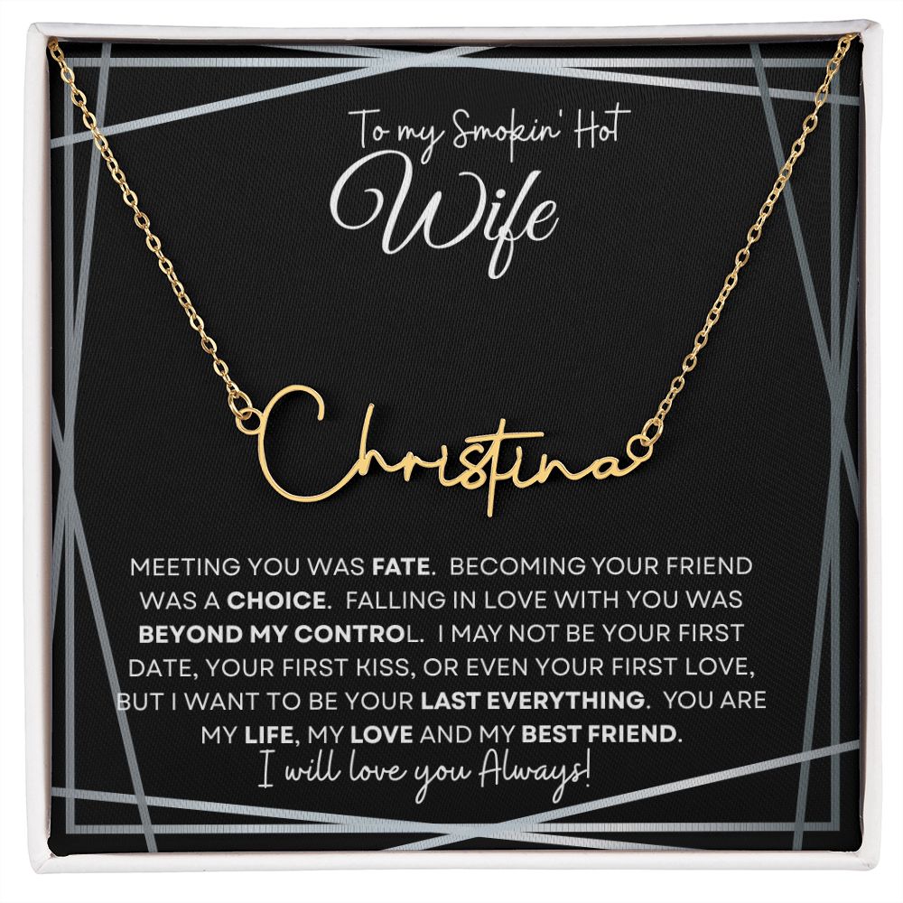 To My Smokin' Hot Wife (Black Tapestry) - Script Name Necklace