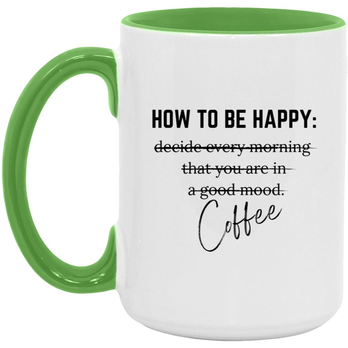 How to be Happy - 15oz. Accent Mug