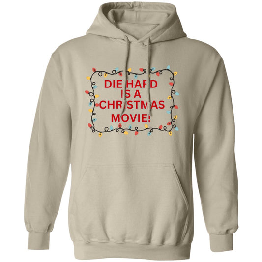 Die Hard is a Christmas Movie -  Pullover Hoodie