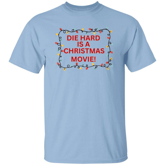 Die Hard is a Christmas Movie - G500 5.3 oz. T-Shirt