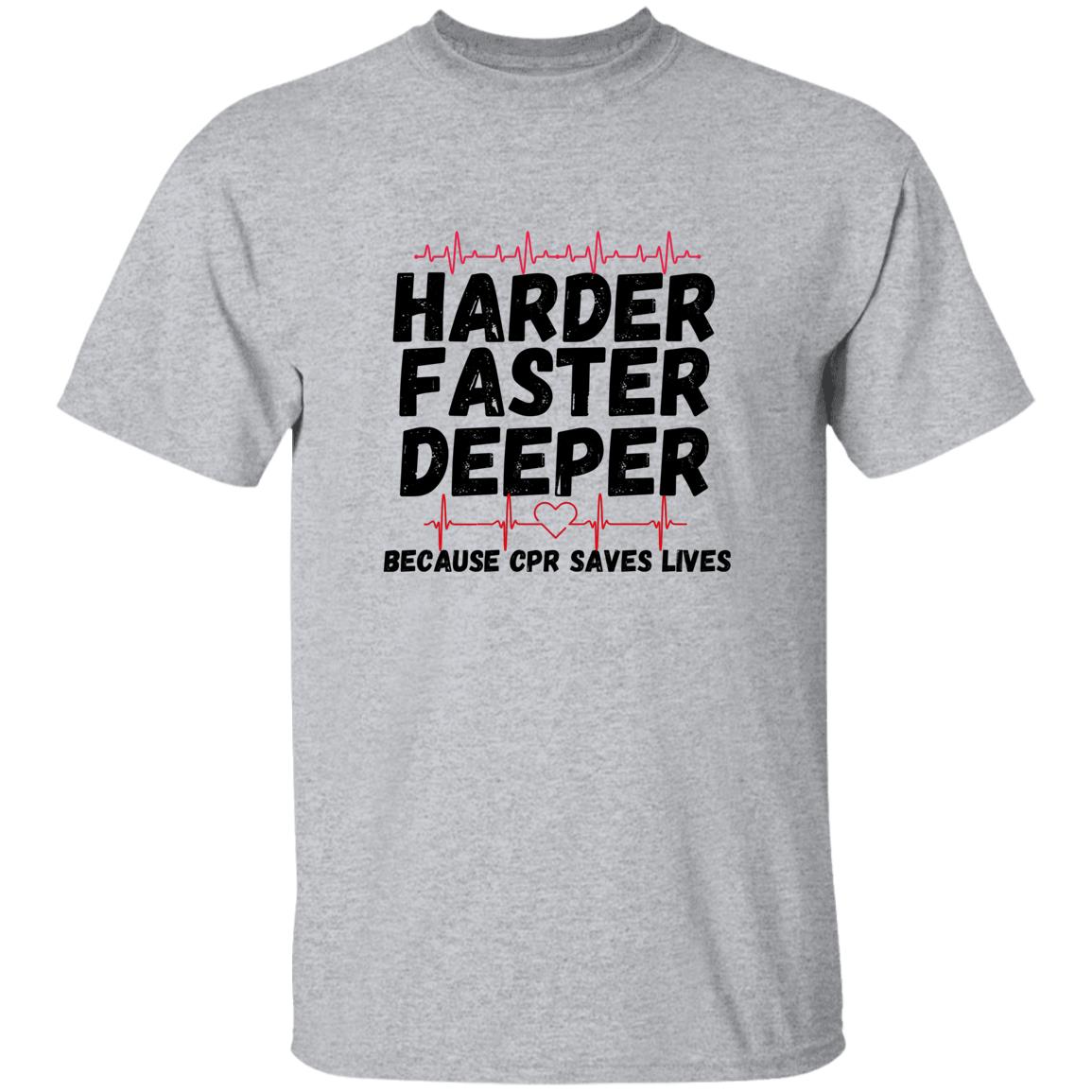 Harder / CPR Saves Lives (Medical / EMS / Doctor / Nurse / Healthcare) - -  5.3 oz. T-Shirt
