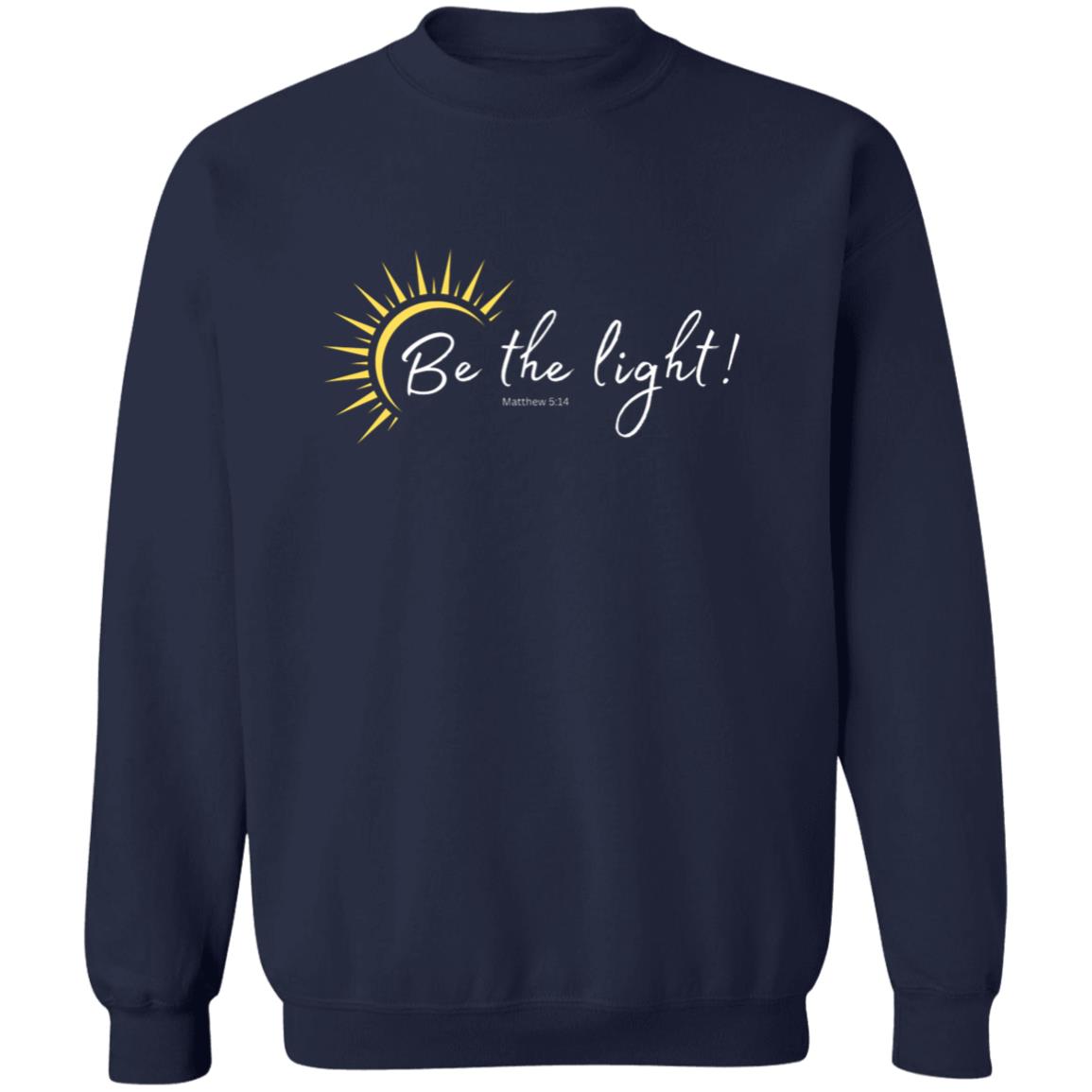 Be the Light (Matthew 5:14) Crewneck Pullover Sweatshirt