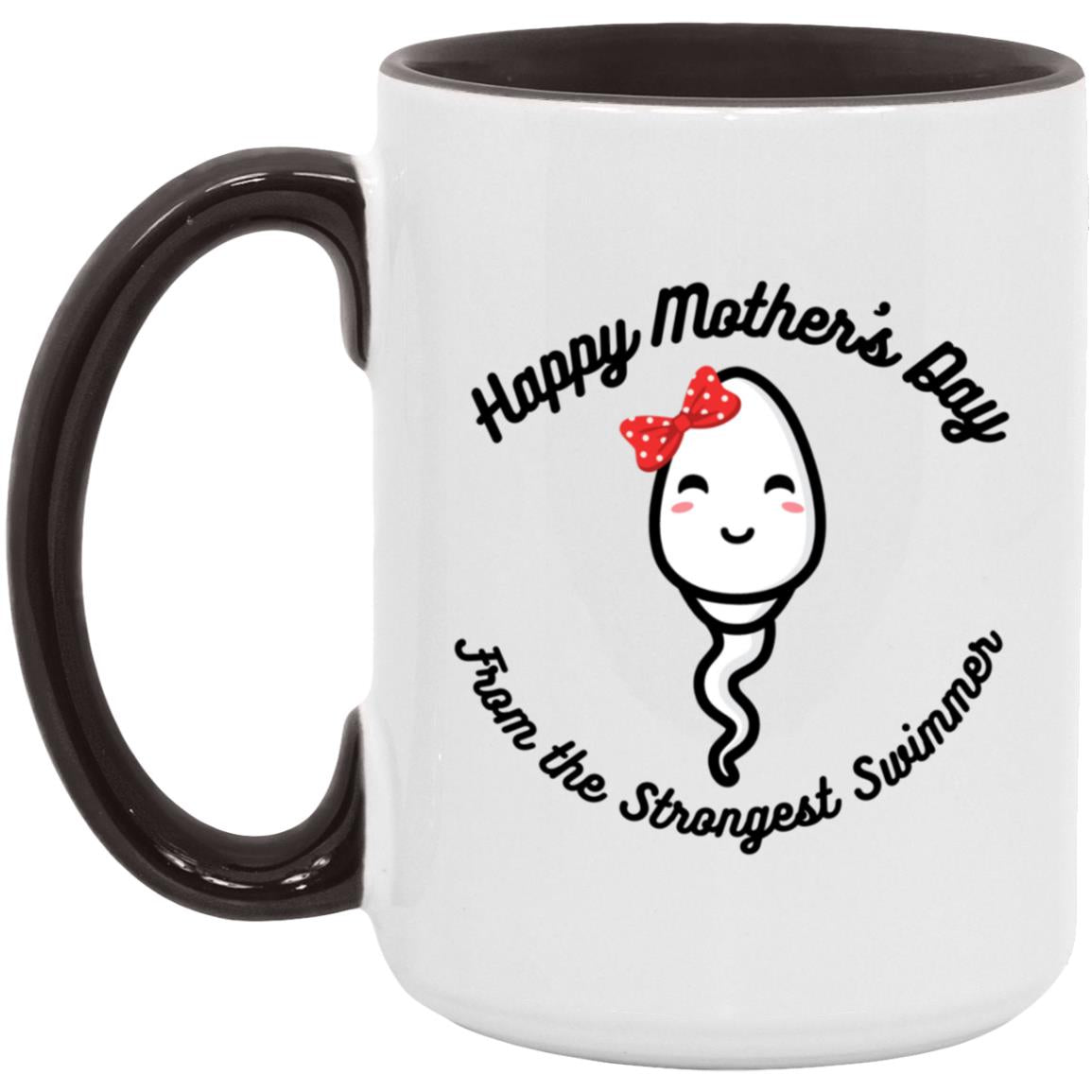 Strongest Swimmer (Mom / Mother's Day Girl Sperm) 15oz. Accent Mug