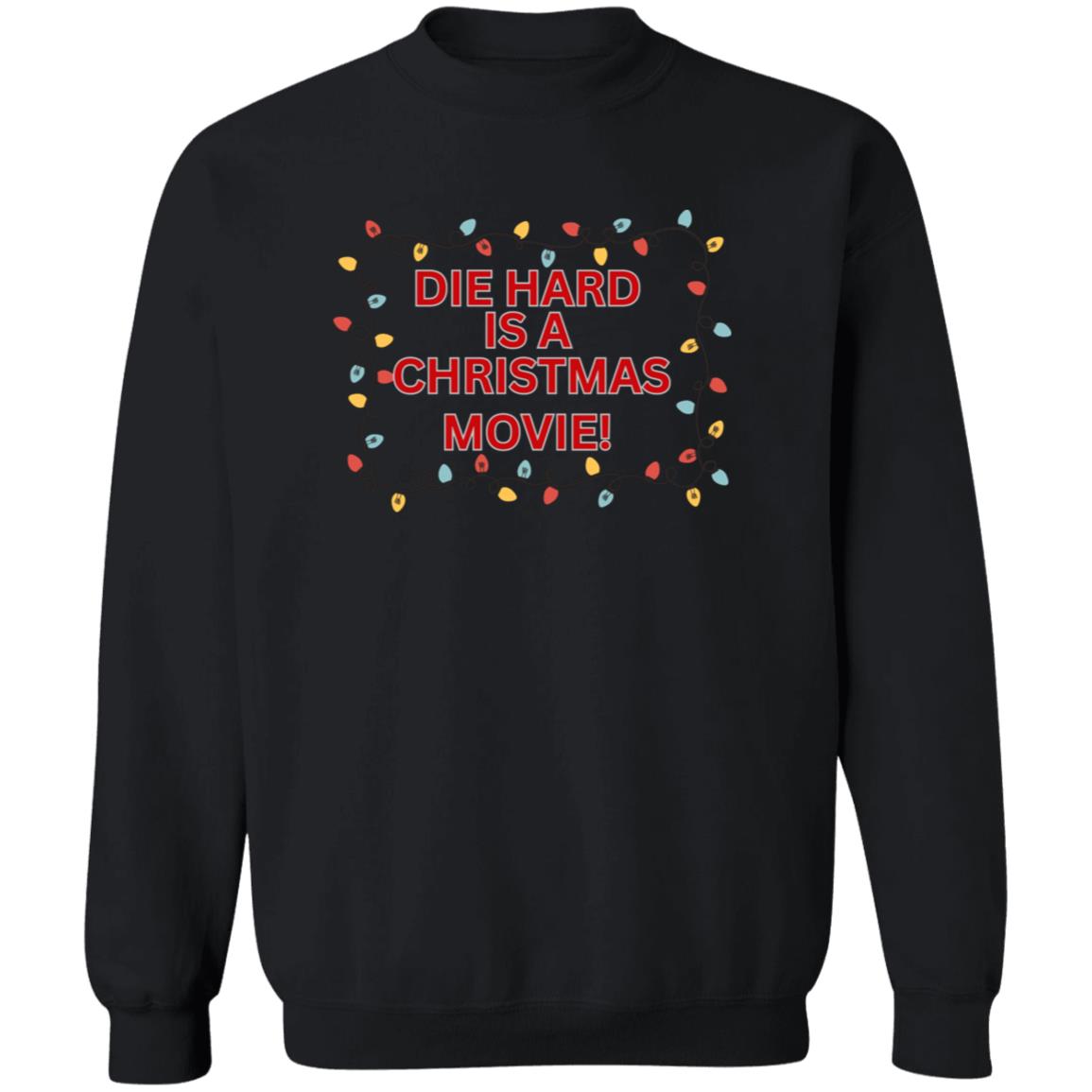 Die Hard is a Christmas Movie - G180 Crewneck Pullover Sweatshirt