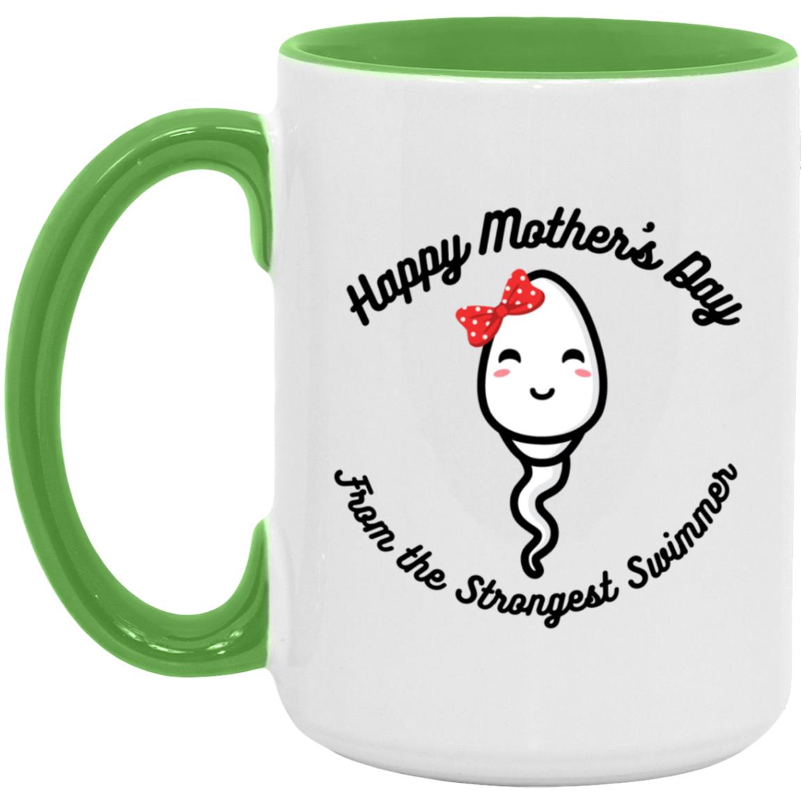 Strongest Swimmer (Mom / Mother's Day Girl Sperm) 15oz. Accent Mug