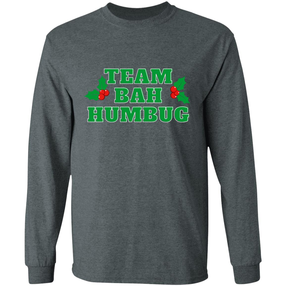 Team Bah Humbug (Christmas) G540 LS T-Shirt 5.3 oz.