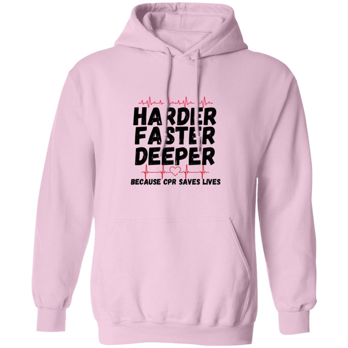 Harder / CPR Saves Lives (Medical / EMS / Doctor / Nurse / Healthcare) -  -  Pullover Hoodie