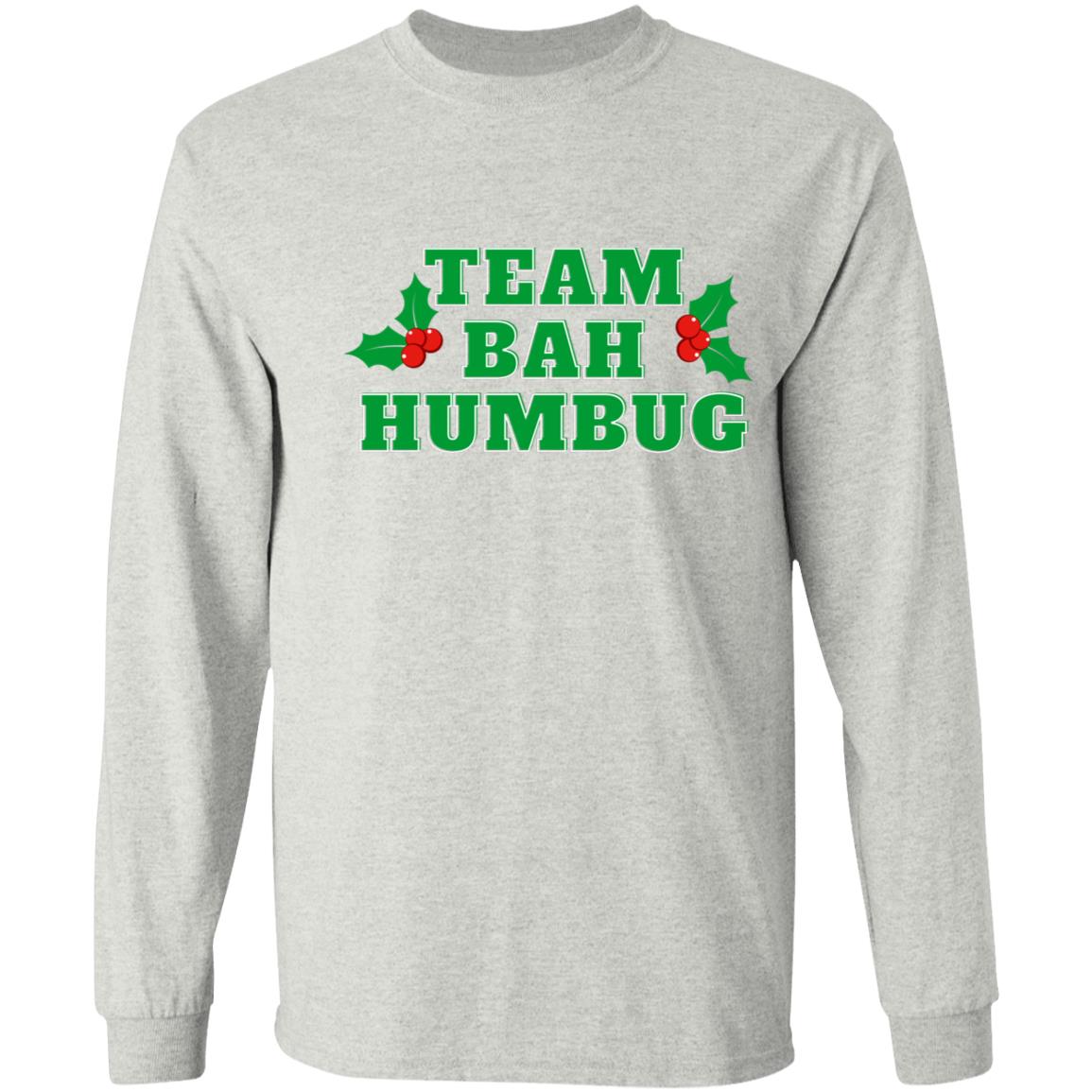 Team Bah Humbug (Christmas) G540 LS T-Shirt 5.3 oz.