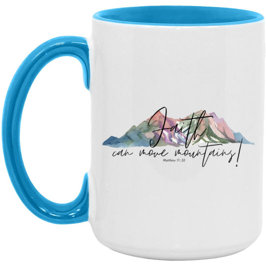 Faith Can Move Mountains 15oz Accent Mug