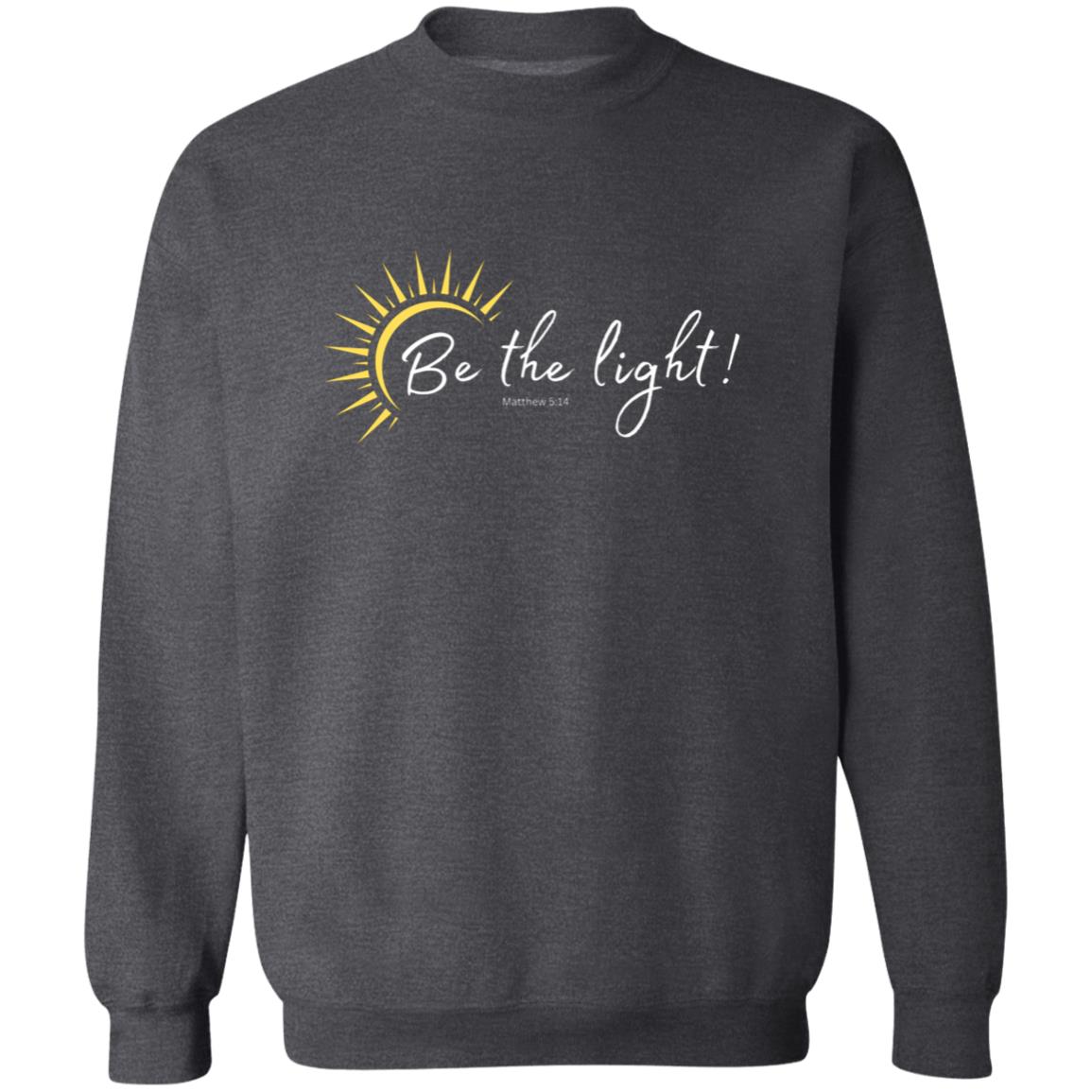 Be the Light (Matthew 5:14) Crewneck Pullover Sweatshirt