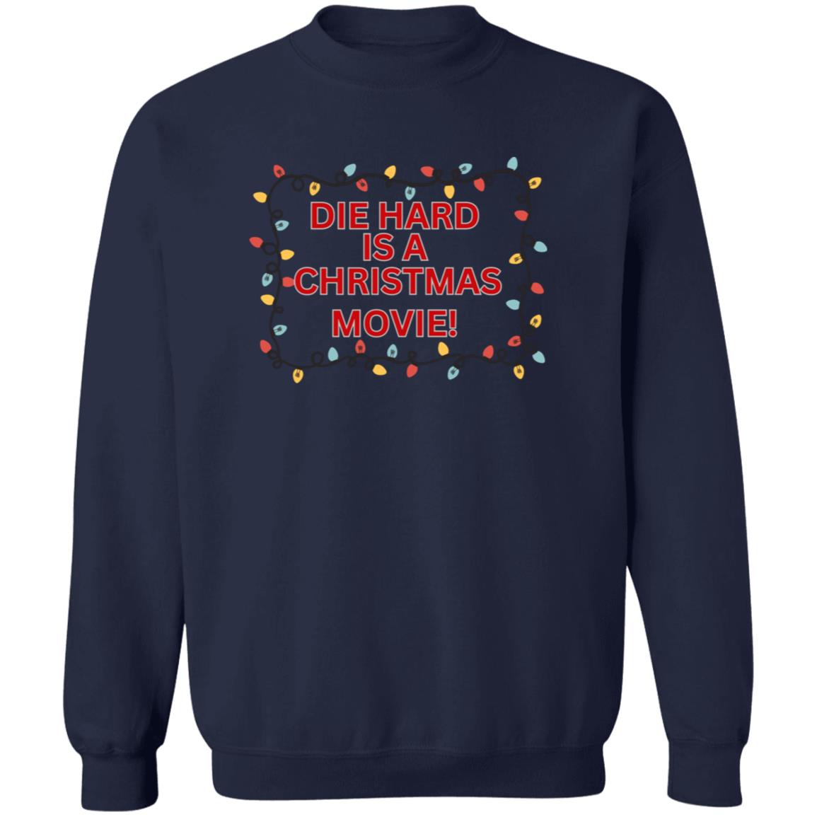 Die Hard is a Christmas Movie - G180 Crewneck Pullover Sweatshirt