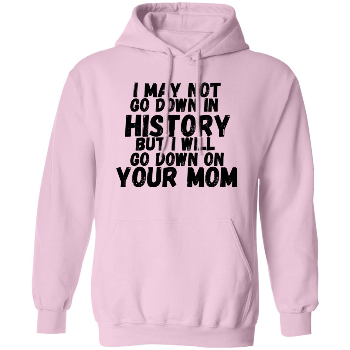 History with your Mom (Risque) - G185 Pullover Hoodie