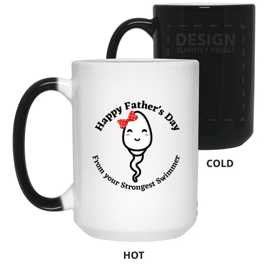 Strongest Swimmer (Dad / Father's Day Girl Sperm) 15 oz. Color Changing Mug