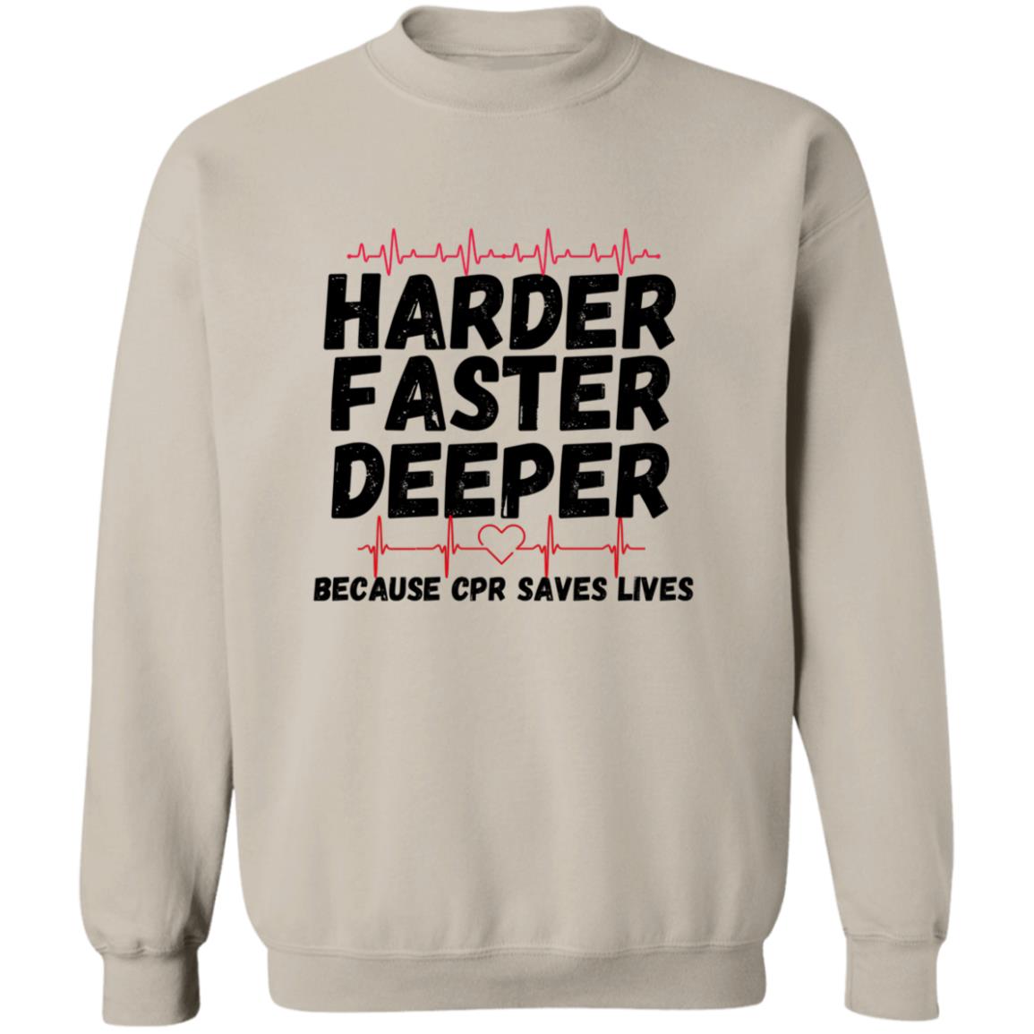 Harder / CPR Saves Lives (Medical / EMS / Doctor / Nurse / Healthcare) - )- Crewneck Pullover Sweatshirt