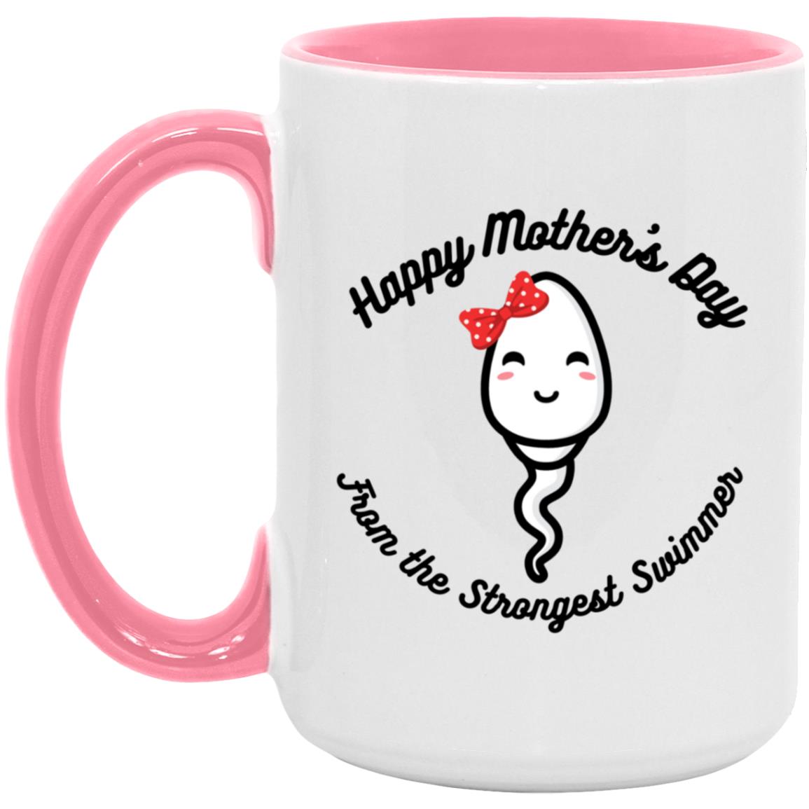 Strongest Swimmer (Mom / Mother's Day Girl Sperm) 15oz. Accent Mug