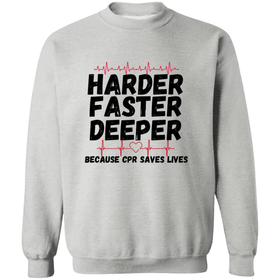 Harder / CPR Saves Lives (Medical / EMS / Doctor / Nurse / Healthcare) - )- Crewneck Pullover Sweatshirt