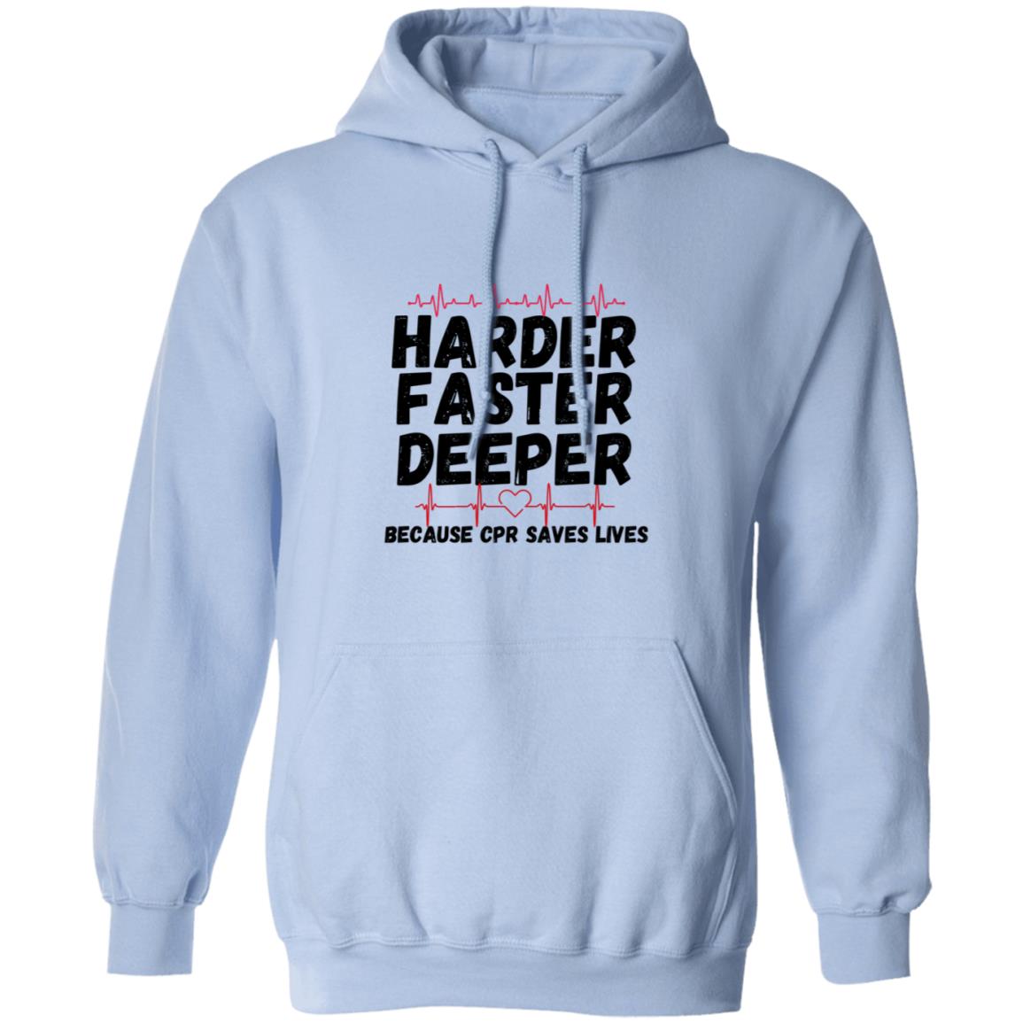 Harder / CPR Saves Lives (Medical / EMS / Doctor / Nurse / Healthcare) -  -  Pullover Hoodie