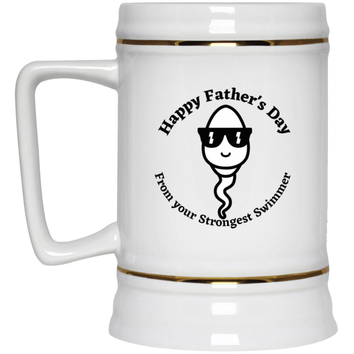 Happy Father's Day  From your Fastest Swimmer (Sunglasses Sperm)  Beer Stein 22oz.