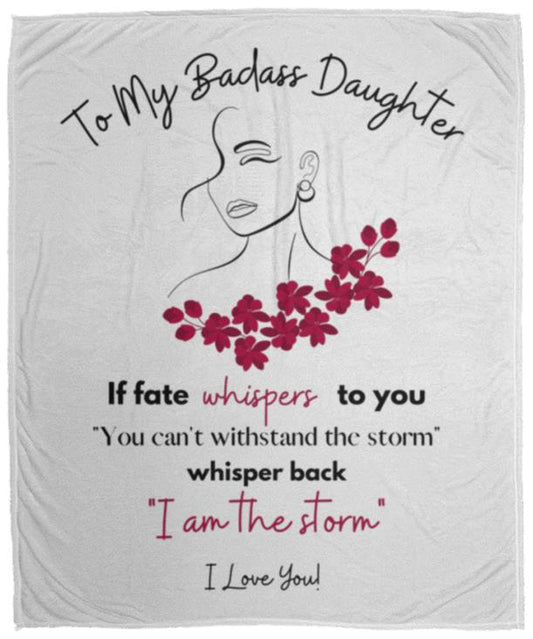 To My Badass Daughter / I am the Storm / Pink Blanket