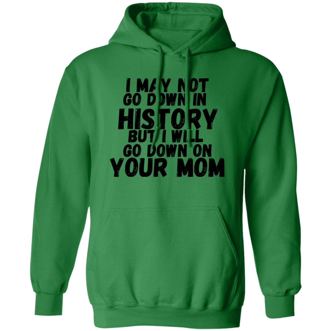 History with your Mom (Risque) - G185 Pullover Hoodie