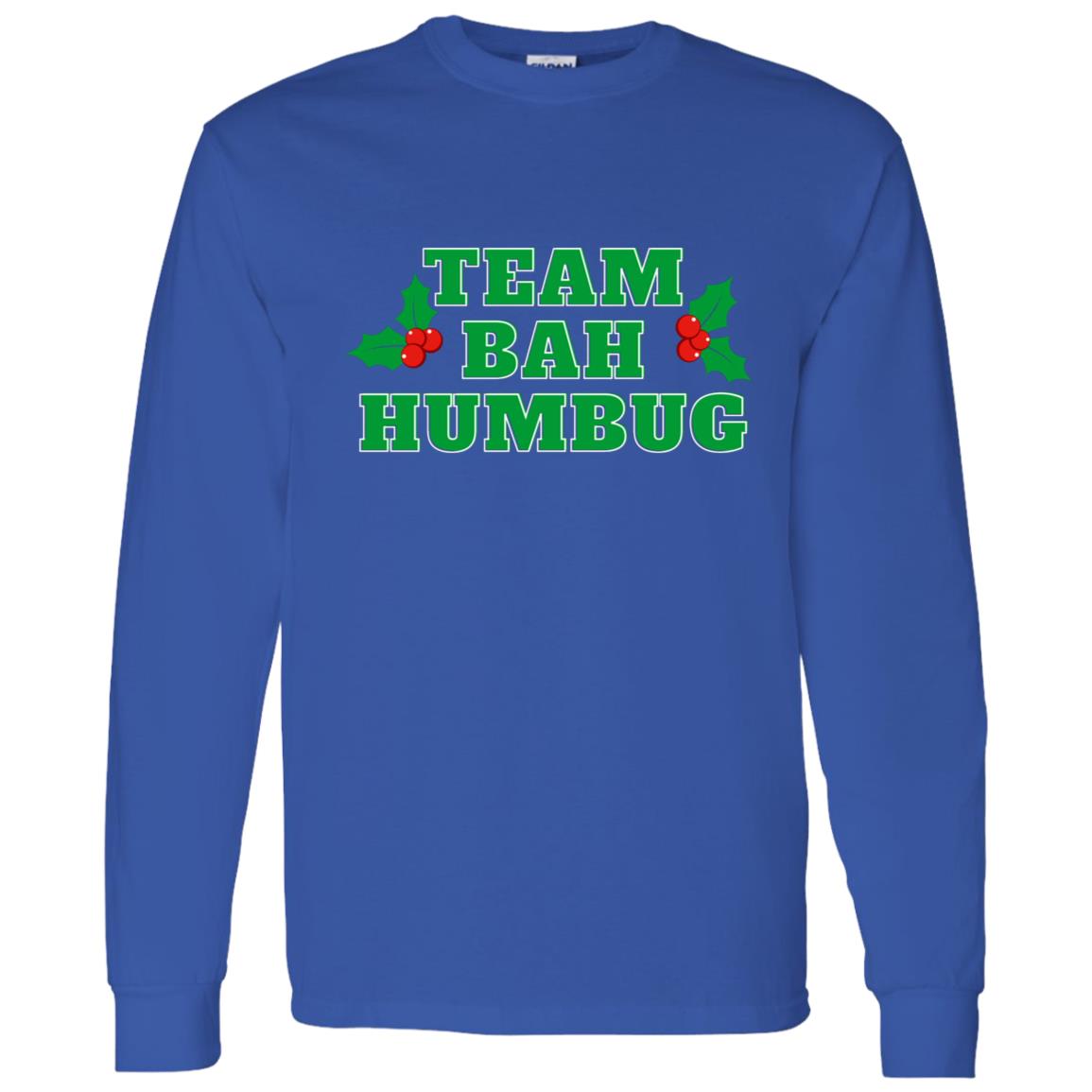 Team Bah Humbug (Christmas) G540 LS T-Shirt 5.3 oz.