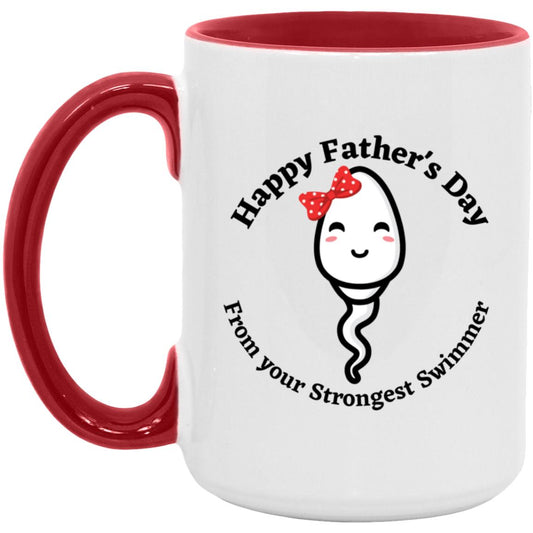 Strongest Swimmer (Dad / Father's Day Girl Sperm)15oz. Accent Mug