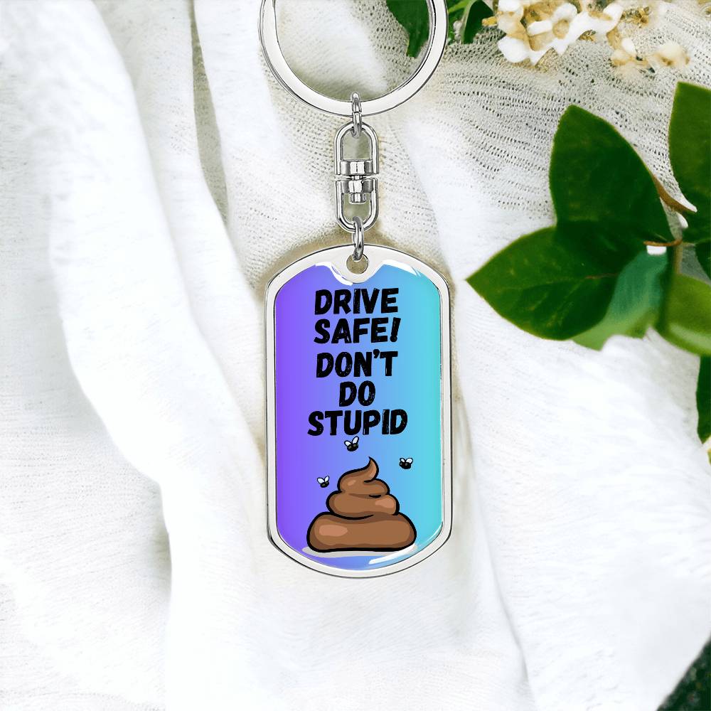 Drive Safe - Don't Do Stupid Shit (Purple Gradient)  - Graphic Dog Tag Keychain