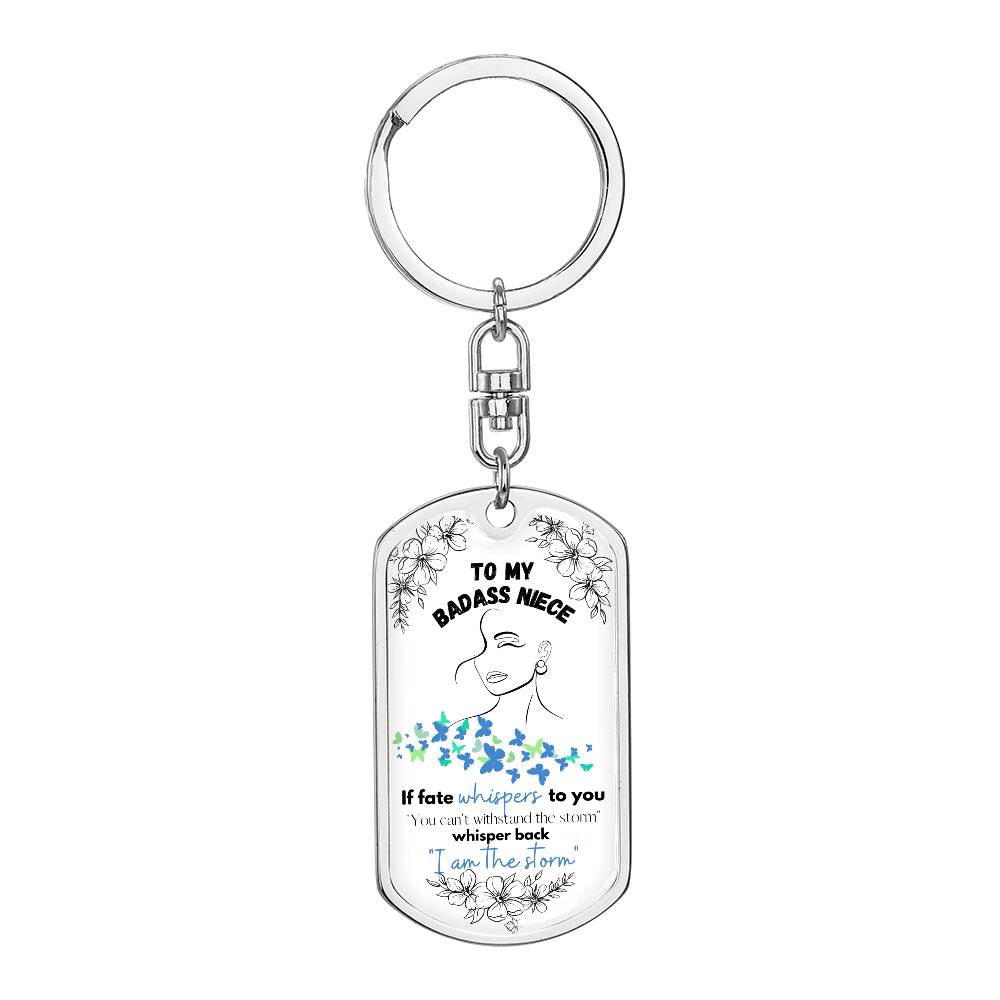 Bada$$ Niece (I am the Storm - blue) - Swivel Dog Tag Key chain