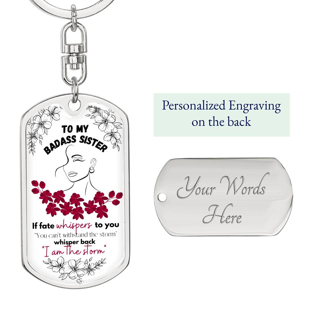 Bada$$ Sister (I am the Storm - red) - Swivel Dog Tag Key chain