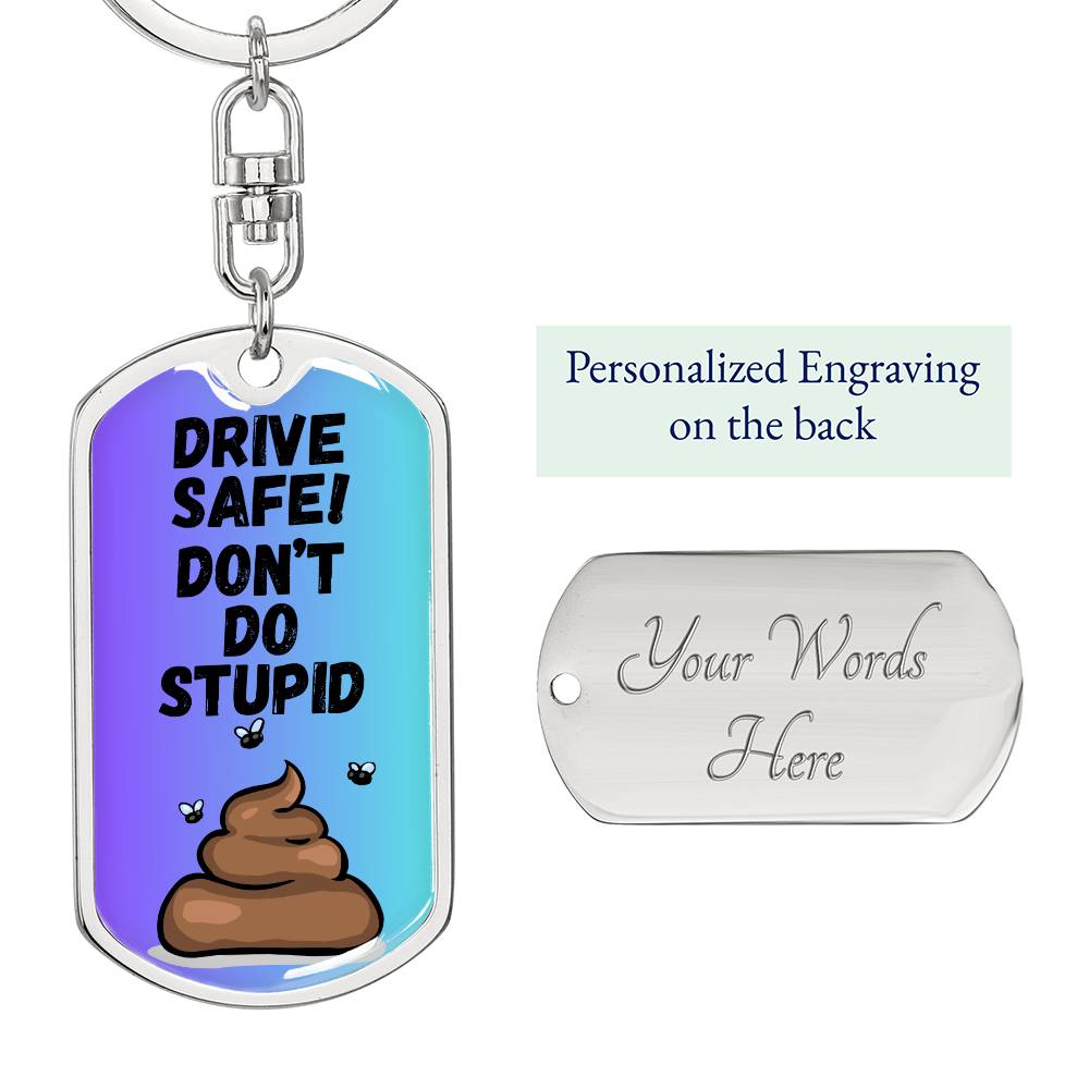 Drive Safe - Don't Do Stupid Shit (Purple Gradient)  - Graphic Dog Tag Keychain