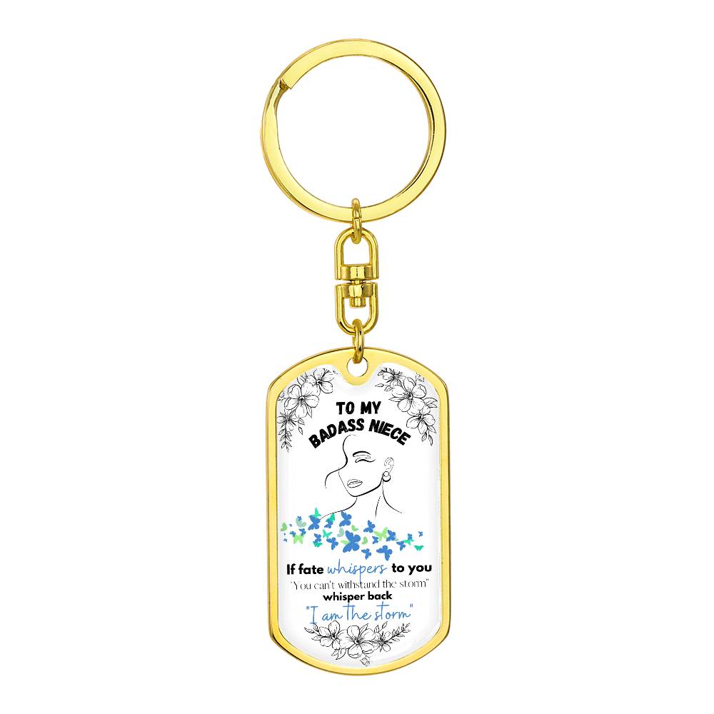 Bada$$ Niece (I am the Storm - blue) - Swivel Dog Tag Key chain