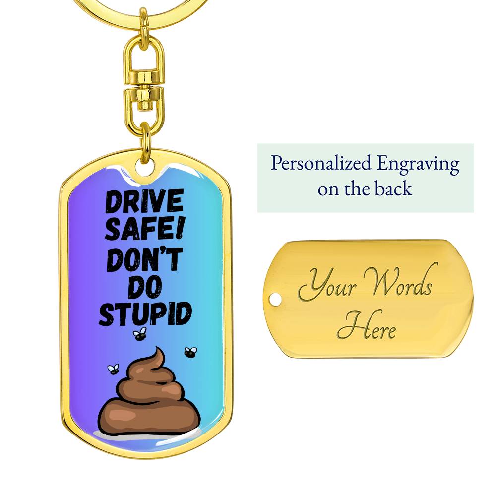 Drive Safe - Don't Do Stupid Shit (Purple Gradient)  - Graphic Dog Tag Keychain