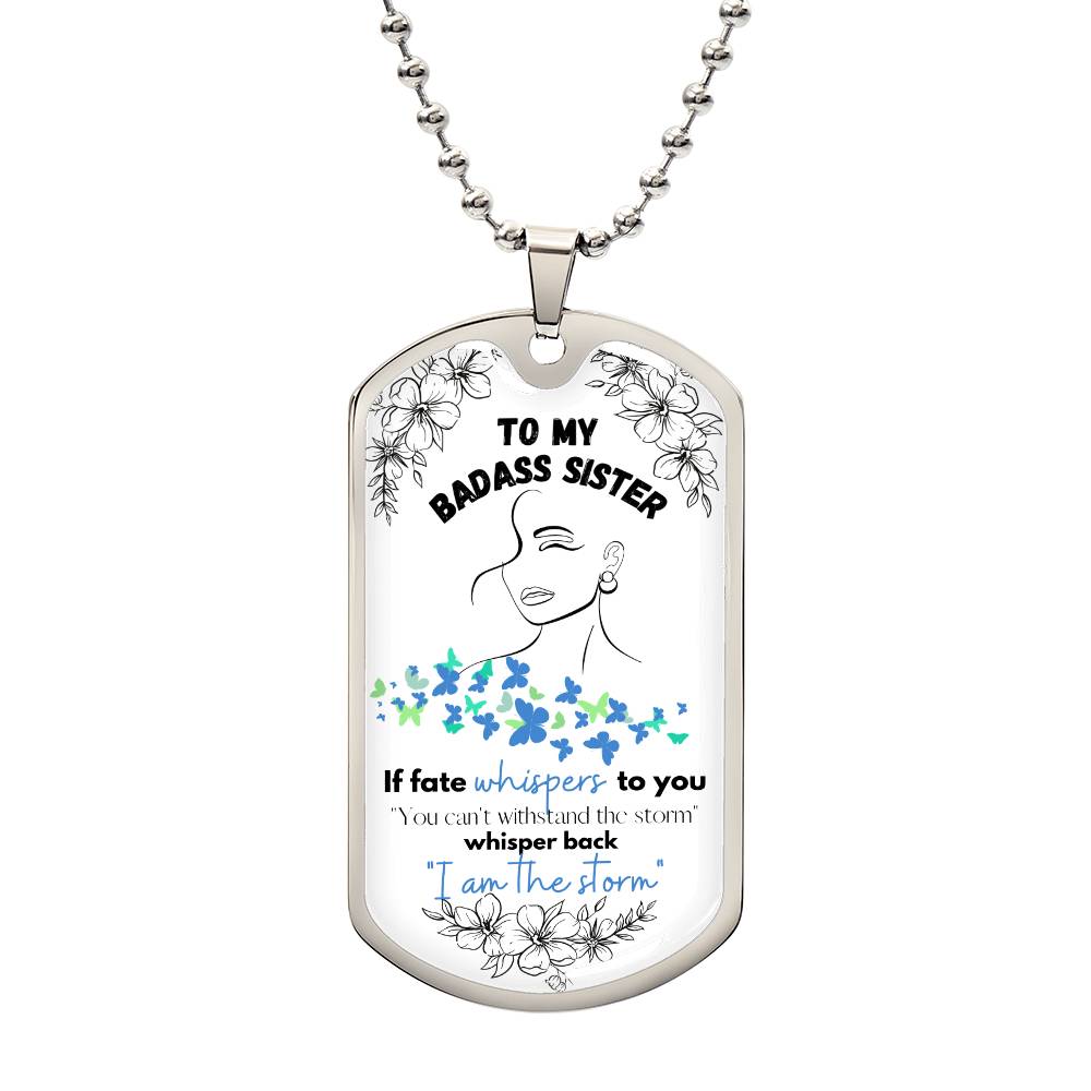 To My Badass Sister (Blue Butterflies) - Dog Tag Necklace